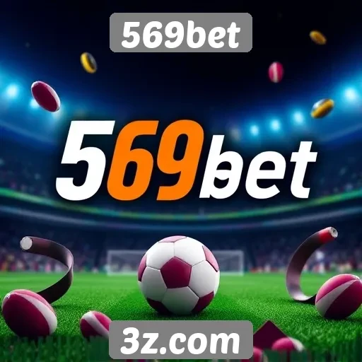 Como o 569bet se destaca no mercado de apostas